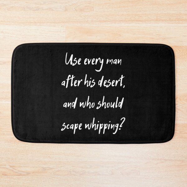 Item preview, William Shakespeare Quote Hamlet Use every man after his desert, and who should scape whipping? designed and sold by violet-hope.