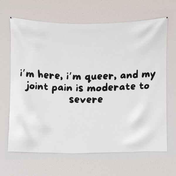 Item preview, I'm here, queer, and Joint Pain is Moderate to Severe designed and sold by Pink Ribbon.