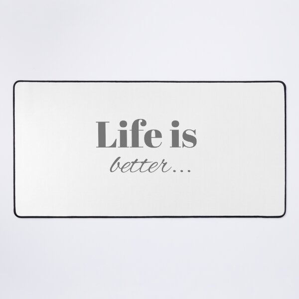 Item preview, Life is better designed and sold by JJs-Tees.