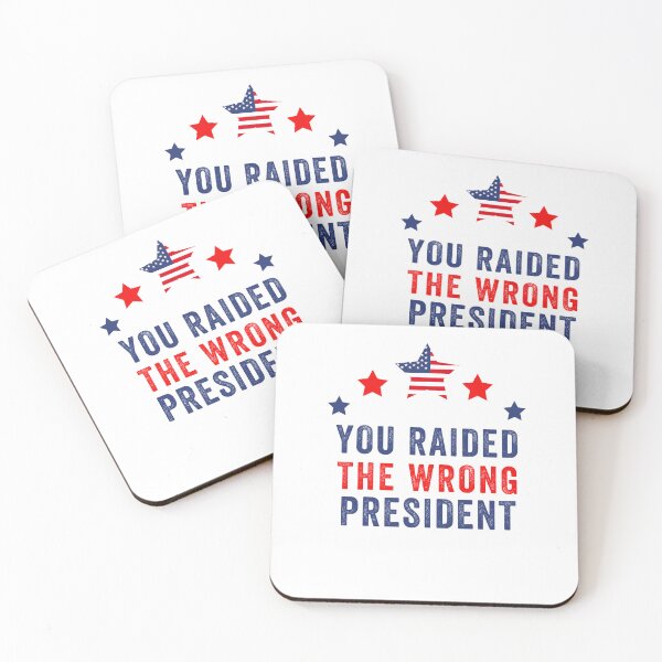 Item preview, you raided the wrong president designed and sold by POPLIN ⭐ ⭐ ⭐ ⭐ ⭐.
