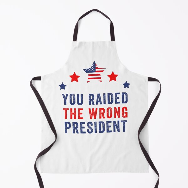Item preview, you raided the wrong president designed and sold by POPLIN ⭐ ⭐ ⭐ ⭐ ⭐.