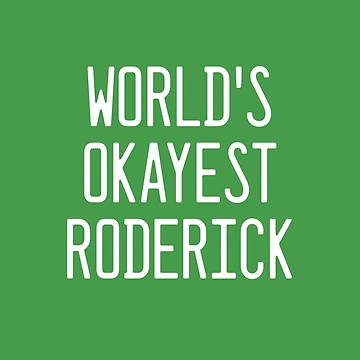 Artwork thumbnail, World's Okayest Roderick by TimespunThreads