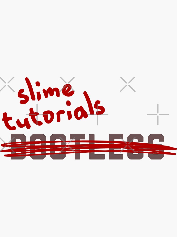 "Bootlegs slime tutorial " Sticker for Sale by BeckyMarie Redbubble