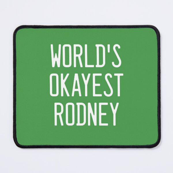Item preview, World's Okayest Rodney designed and sold by TimespunThreads.
