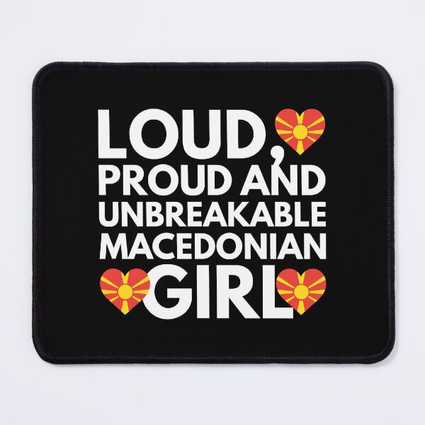 Item preview, Loud, Proud and Unbreakable Macedonian Girl from Macedonia designed and sold by HelloFromAja.