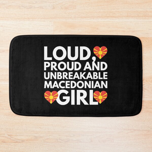 Item preview, Loud, Proud and Unbreakable Macedonian Girl from Macedonia designed and sold by HelloFromAja.