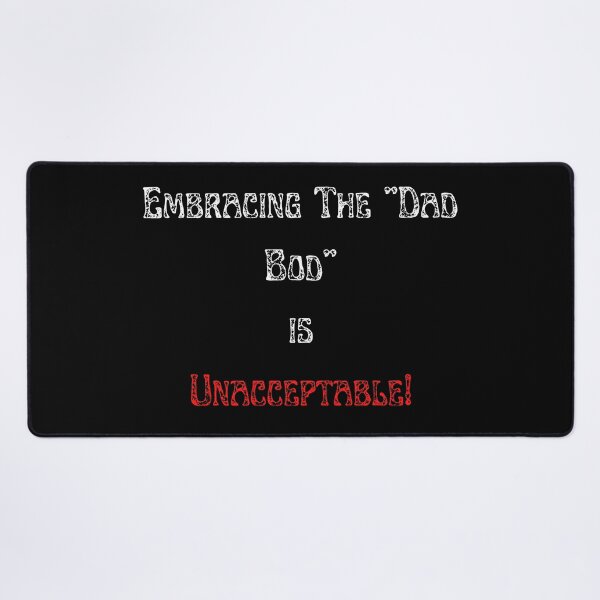 Item preview, Stop Embracing the "Dad Bod!" designed and sold by ShaunSandhu.