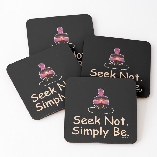 Item preview, Seek Not. Simply Be. - Quote from Sei Iam designed and sold by Raven’s Wing Studio.