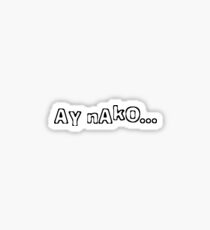 Ay Nako Sticker
