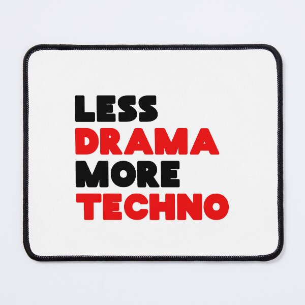 Item preview, Less drama more techno. Techno Djs gift. designed and sold by paulo silveira.