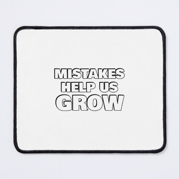 Item preview, Mistakes Help Us Grow  designed and sold by Inspirationmotivation.