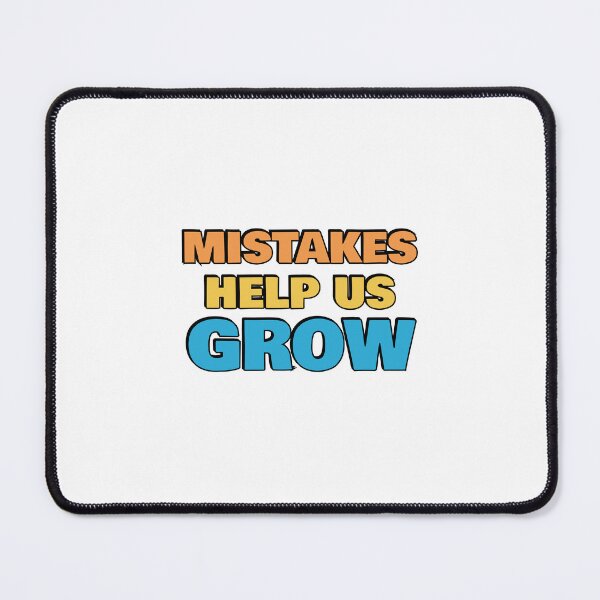 Item preview, Mistakes Help Us Grow  designed and sold by Inspirationmotivation.
