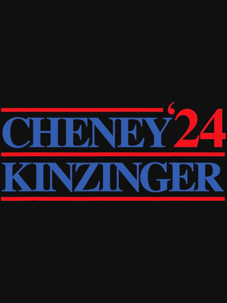 CHENEY KINZINGER 2024 T Shirt For Sale By Murkybustle9 Redbubble   Raf,750x1000,075,t,101010 01c5ca27c6 