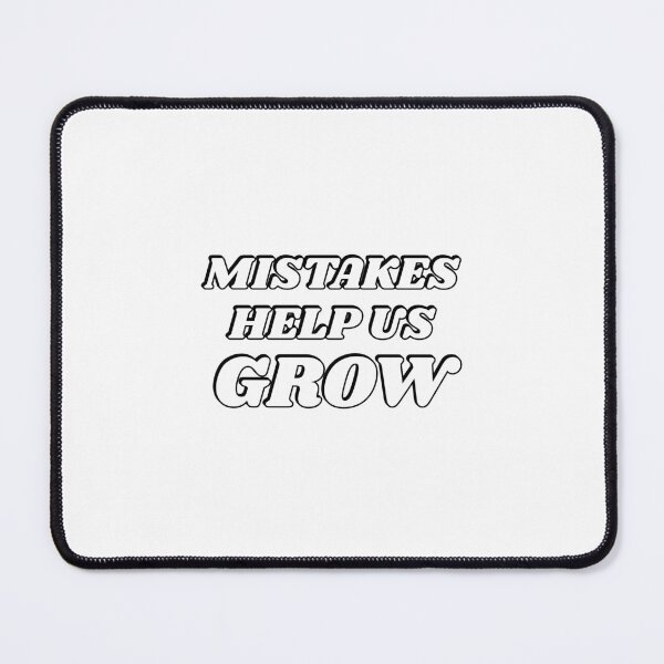 Item preview, Mistakes Help Us Grow  designed and sold by Inspirationmotivation.