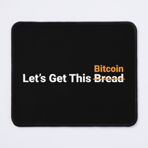 Item preview, Let's Get This Bread Bitcoin designed and sold by AndreMonthy.