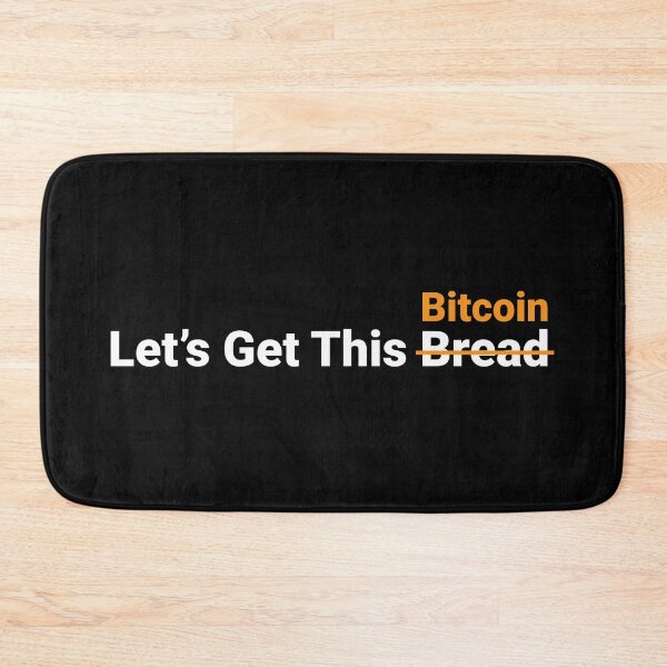 Item preview, Let's Get This Bread Bitcoin designed and sold by AndreMonthy.