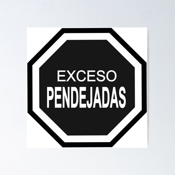 Item preview, Exceso de Pendejadas designed and sold by PaxWorkshop.