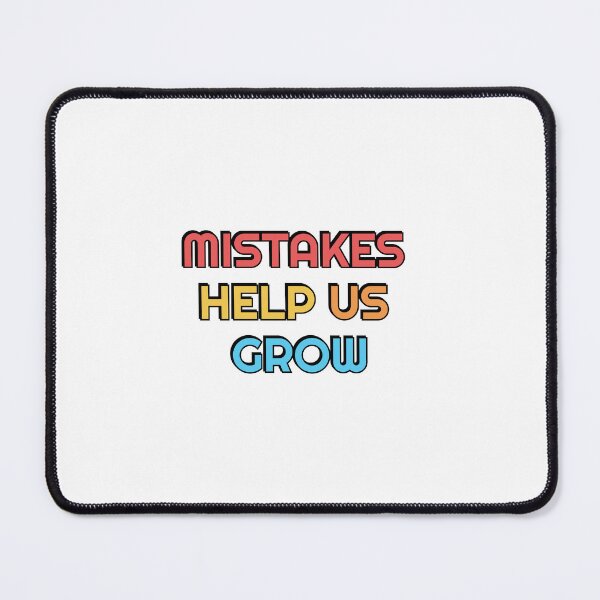 Item preview, Mistakes Help Us Grow designed and sold by Inspirationmotivation.