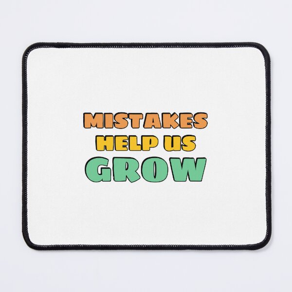 Item preview, Mistakes Help Us Grow  designed and sold by Inspirationmotivation.