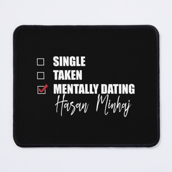 Item preview, Mentally Dating Hasan Minhaj designed and sold by PorpoiseTee.