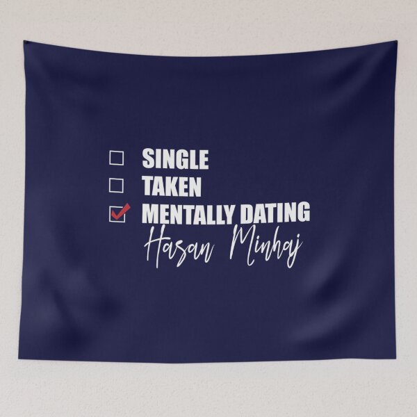 Item preview, Mentally Dating Hasan Minhaj    designed and sold by PorpoiseTee.