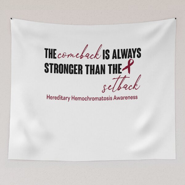 Item preview, Hereditary Hemochromatosis Awareness - The Comeback is Always Stronger Than The Setback designed and sold by Robbsyn.