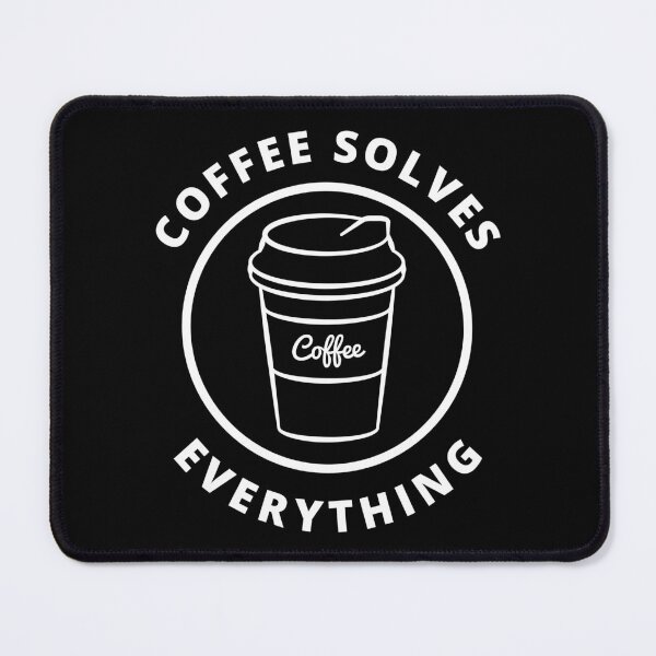 Item preview, Coffee Solves Everything. Funny Coffee Lover Gift designed and sold by That Cheeky Tee.