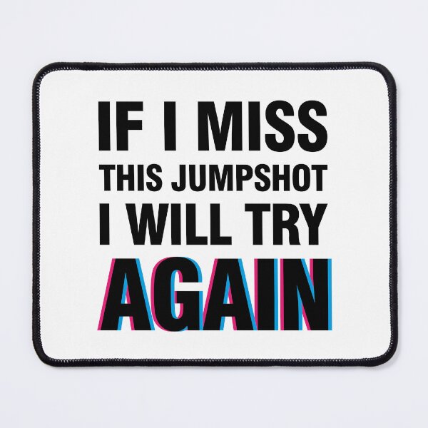 Item preview, If i miss this jumpshot i will try again glitch black text designed and sold by bolkibox.