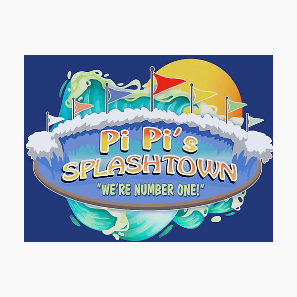 "Pi pi’s splash town we’re number one south park" Photographic Print