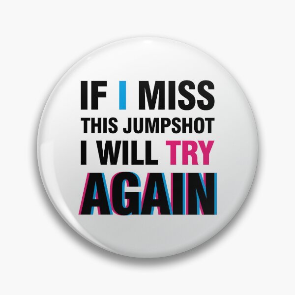 Item preview, If i miss this jumpshot i will try again glitch black text designed and sold by bolkibox.