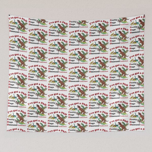 Item preview, I’ve Got a PhD- Pretty Huge Dinosaur Collection designed and sold by Brianna Krischke.