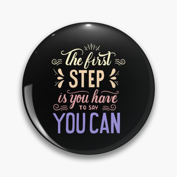 Item preview, Positive Lettering The First Step Is You Have To Say You Can designed and sold by Palteeshop.