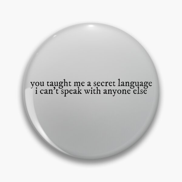 Item preview, you taught me a secret language i can't speak with anyone else illicit affairs Taylor Swift designed and sold by BoldNFresh.