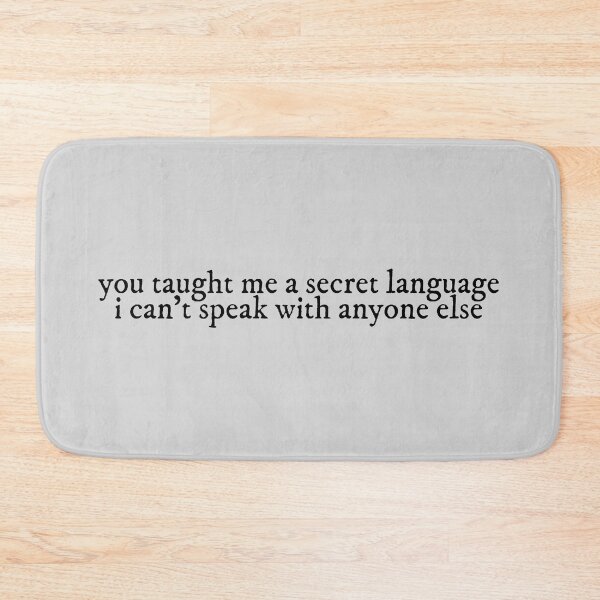 Item preview, you taught me a secret language i can't speak with anyone else illicit affairs Taylor Swift designed and sold by BoldNFresh.