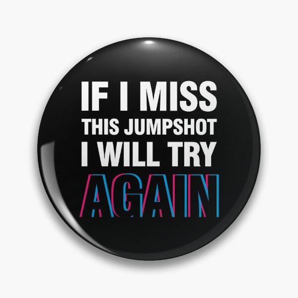 Item preview, If i miss this jumpshot i will try again glitch black text designed and sold by bolkibox.
