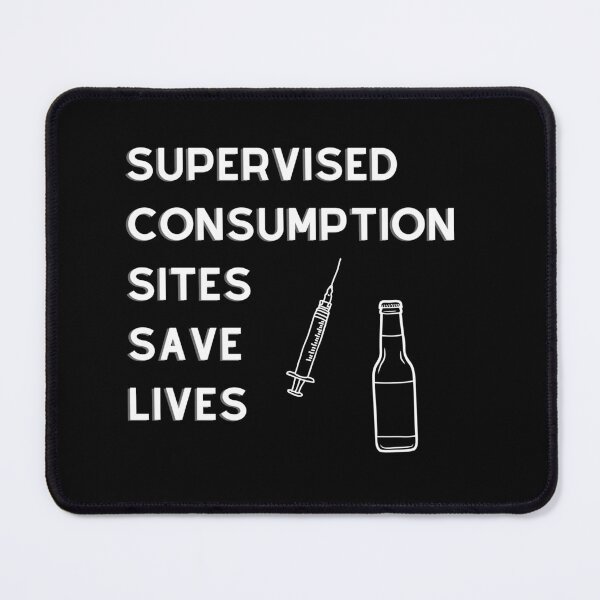 Item preview, Supervised Consumption Sites Save Lives designed and sold by kellchu.