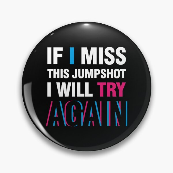Item preview, If i miss this jumpshot i will try again glitch black text designed and sold by bolkibox.