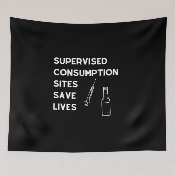 Item preview, Supervised Consumption Sites Save Lives designed and sold by kellchu.