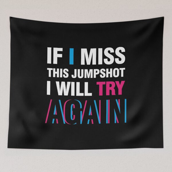 Item preview, If i miss this jumpshot i will try again glitch black text designed and sold by bolkibox.