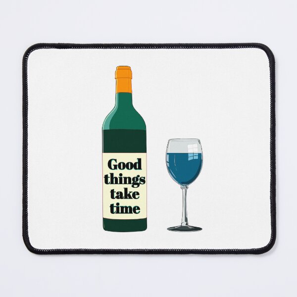 Item preview, GOOD THINGS TAKE TIME designed and sold by vazqpete.
