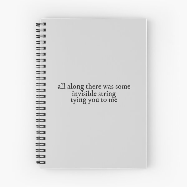 Item preview, all along there was some invisible string tying you to me invisible string Lyrics Taylor Swift designed and sold by BoldNFresh.