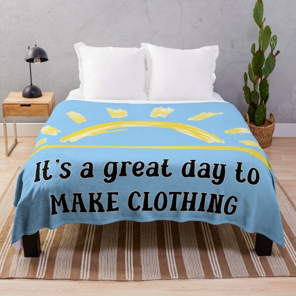 Item preview, It's a great day to make clothing seamstress tailor quilt knit crochet fashion designer dressmaker gift designed and sold by MetalicBabe.