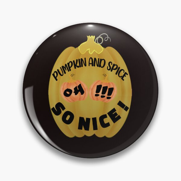 Item preview, Pumpkin & Spice, Oh Nice | Funny Fall & Autumn designed and sold by DNC1134.