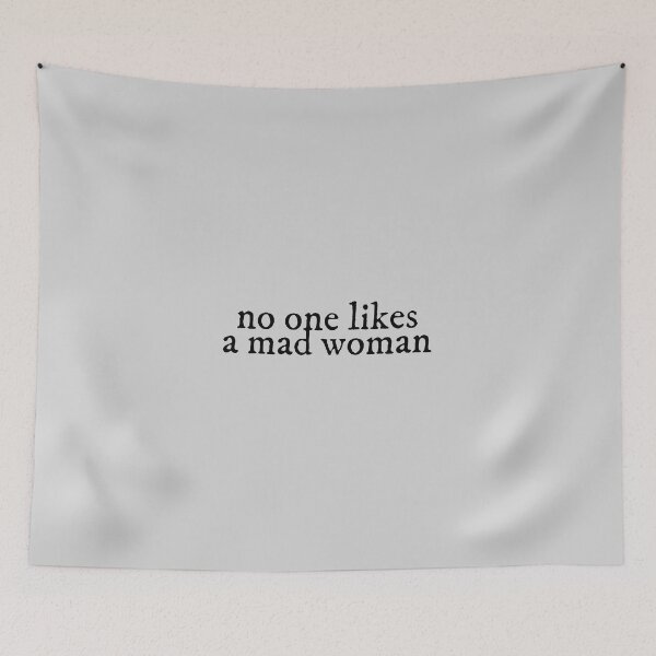 Item preview, no one likes a mad woman Lyrics Taylor Swift designed and sold by BoldNFresh.
