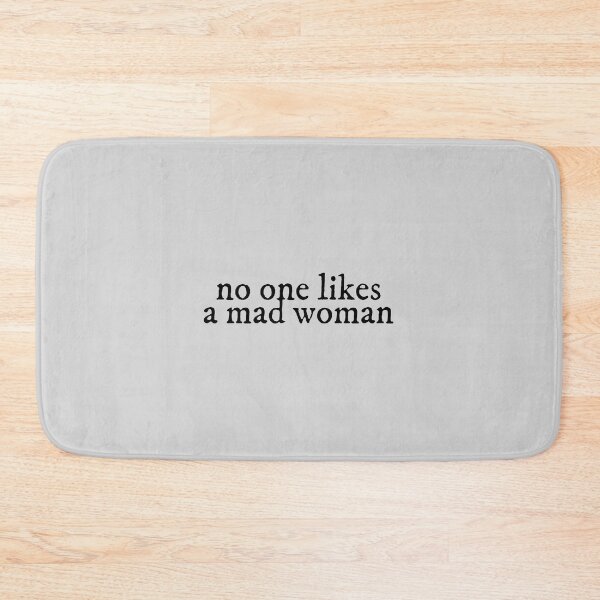 Item preview, no one likes a mad woman Lyrics Taylor Swift designed and sold by BoldNFresh.