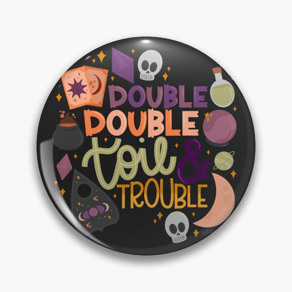 Item preview, Double Double, Toil and Trouble designed and sold by sunandpenlines.