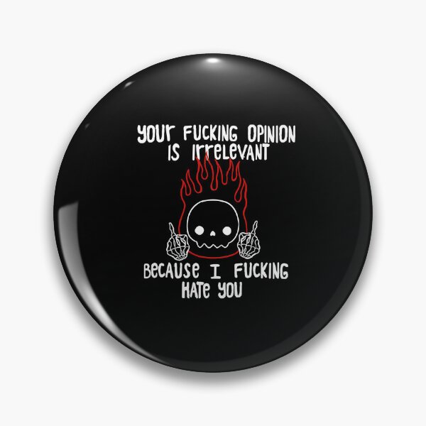 Item preview, I hate because your opinion is irrelevant designed and sold by Lost Control.