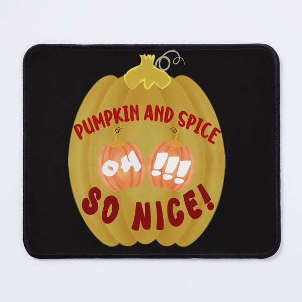 Item preview, Pumpkin & Spice, Oh Nice | Funny Fall & Autumn designed and sold by DNC1134.