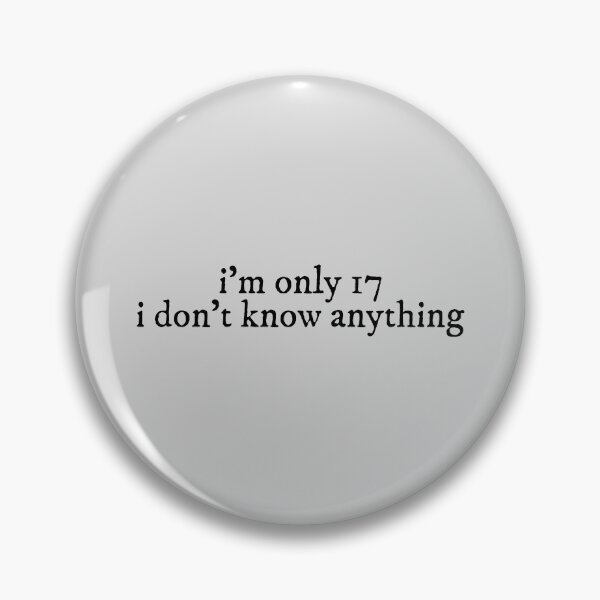 Item preview, im only 17 i dont know anything betty Lyrics Taylor Swift designed and sold by BoldNFresh.