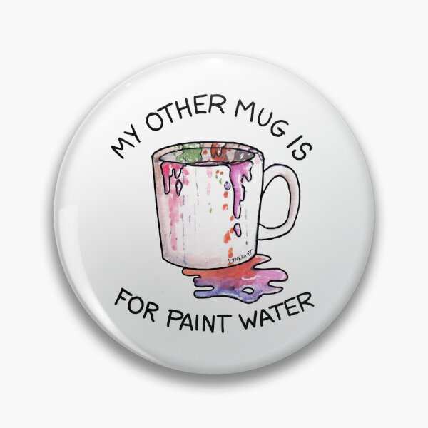 Item preview, My Other Mug Is For Paint Water designed and sold by Lynkhart.